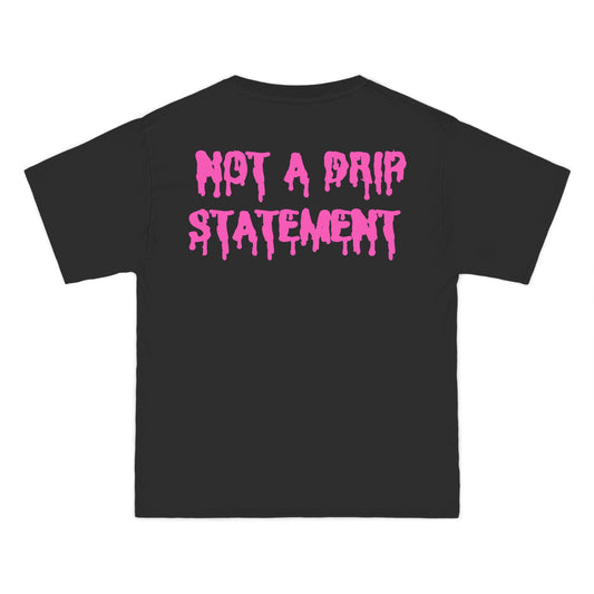 Not A Drip Statement T-Shirt - Hot Pink Drip