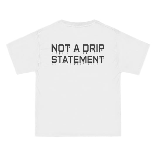 Not A Drip Statement T-Shirt